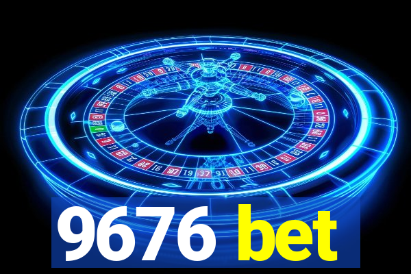 9676 bet